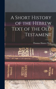 A Short History Of The Hebrew Text Of The Old Testament A Short History Of The Hebrew Text Of The Old Testament