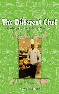 The Different Chef: Creating Your Own Culinary Concepts