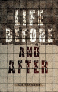 Life, Before And After