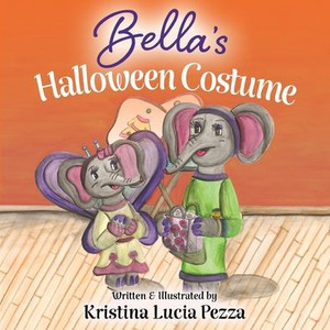 Bella's Halloween Costume: The Bella Lucia Series, Book 5 Bella's Halloween Costume: The Bella Lucia Series, Book 5