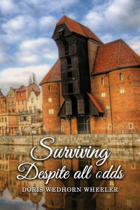 Surviving Despite All Odds Surviving Despite All Odds