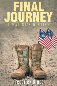Final Journey: A Marine's Destiny - Revised Final Journey: A Marine's Destiny - Revised