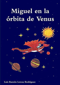 Miguel en la órbita de Venus (Spanish Edition)