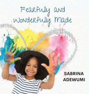 Fearfully And Wonderfully Made Fearfully And Wonderfully Made
