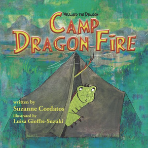 Camp Dragon-Fire: {A Willard The Dragon Adventure} (Willard The Dragon Adventures)