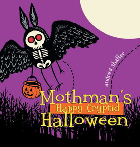 Mothman's Happy Cryptid Halloween (Cryptid Holiday Classics)