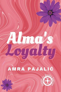 Alma's Loyalty (Sassy Saints) Alma's Loyalty (Sassy Saints)