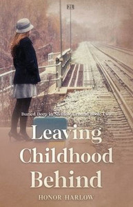 Leaving Childhood Behind (Buried Deep In Shallow Ground) Leaving Childhood Behind (Buried Deep In Shallow Ground)