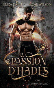 La Passion D'Hades (Les Epreuves D'Hades) (French Edition) La Passion D'Hades (Les Epreuves D'Hades) (French Edition)