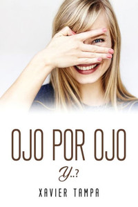 Ojo Por Ojo Y..? (Spanish Edition) Ojo Por Ojo Y..? (Spanish Edition)