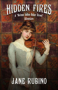 Hidden Fires: A "Holmes Before Baker Street" Adventure