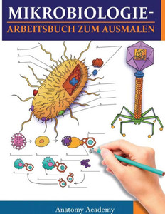 Mikrobiologiearbeitsbuch Zum Ausmalen: Unglaublich Detailliertes Arbeitsbuch Zum Ausmalen Mit Selbsttests Für Das Studium Perfektes Geschenk Für ... Ärzte & Chiropraktiker (German Edition) Mikrobiologiearbeitsbuch Zum Ausmalen: Unglaublich Detailliertes Arbeitsbuch Zum Ausmalen Mit Selbsttests Für Das Studium Perfektes Geschenk Für ... Ärzte & Chiropraktiker (German Edition)