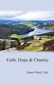 Faith, Hope & Chastity Faith, Hope & Chastity