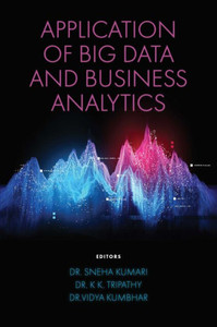 Application Of Big Data And Business Analytics Application Of Big Data And Business Analytics