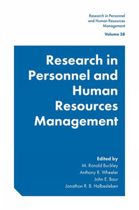 Research In Personnel And Human Resources Management (Research In Personnel And Human Resources Management, 38) Research In Personnel And Human Resources Management (Research In Personnel And Human Resources Management, 38)