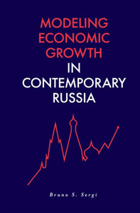 Modeling Economic Growth In Contemporary Russia (Russian Economics) Modeling Economic Growth In Contemporary Russia (Russian Economics)