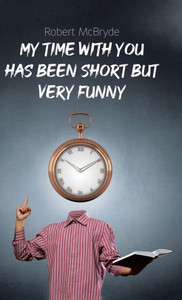 My Time With You Has Been Short But Very Funny My Time With You Has Been Short But Very Funny