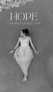 Hope: A Journey Of Self Love Hope: A Journey Of Self Love