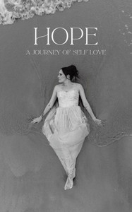 Hope: A Journey Of Self Love