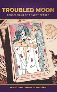 Troubled Moon: Confessions of a Tarot Reader