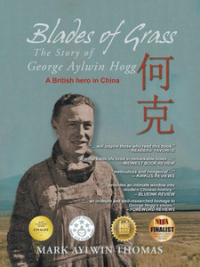 Blades Of Grass: The Story Of George Aylwin Hogg Blades Of Grass: The Story Of George Aylwin Hogg
