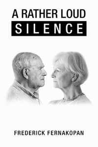A Rather Loud Silence A Rather Loud Silence