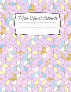Mein Haushaltsbuch: Haushaltsbuch Zum Eintragen I Achtsamer Und Transparenter Umgang Mit Finanzen I Budgetplaner I Finanzielle Ziele Erreichen Mit ... Und Ausgaben Im Überblick (German Edition)