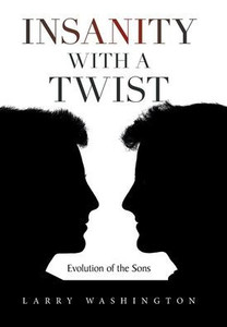 Insanity With A Twist: Evolution Of The Sons