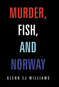 Murder, Fish, And Norway