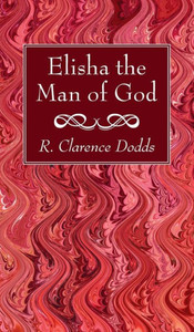 Elisha The Man Of God