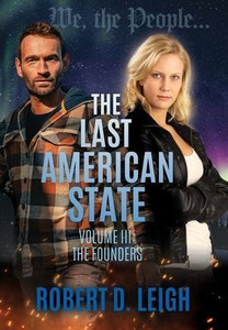 The Last American State: Volume Iii: The Founders