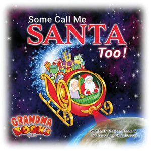 Some Call Me Santa Too! (Grandma Book's World) Some Call Me Santa Too! (Grandma Book's World)