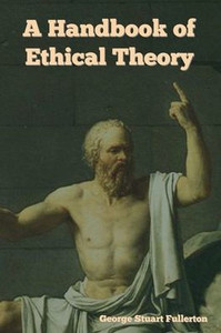 A Handbook Of Ethical Theory
