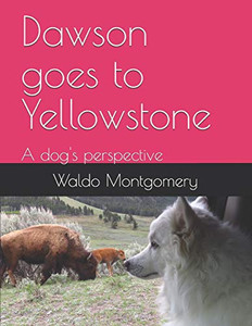 Dawson goes to Yellowstone Dawson goes to Yellowstone