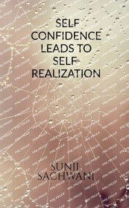 Self-Confidence Leads To Self Realisation Self-Confidence Leads To Self Realisation