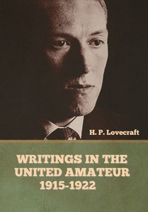 Writings In The United Amateur, 1915-1922 Writings In The United Amateur, 1915-1922