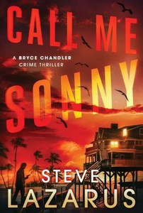 Call Me Sonny (A Bryce Chandler Crime Thriller) Call Me Sonny (A Bryce Chandler Crime Thriller)