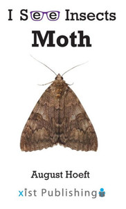 Moth (I See Insects) Moth (I See Insects)