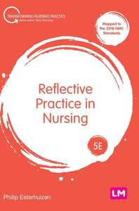 Reflective Practice In Nursing (Transforming Nursing Practice Series)