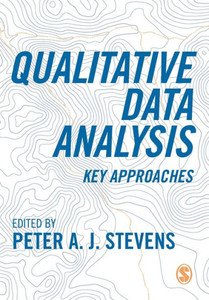 Qualitative Data Analysis: Key Approaches Qualitative Data Analysis: Key Approaches