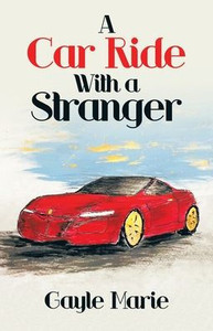 A Car Ride With A Stranger