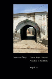 Semiotics Of Rape: Sexual Subjectivity And Violation In Rural India