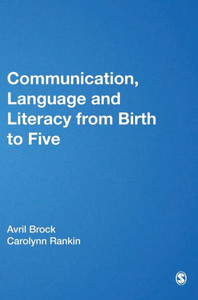Communication, Language And Literacy From Birth To Five