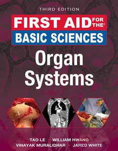 First Aid For The Basic Sciences: Organ Systems, Third Edition (First Aid Series)