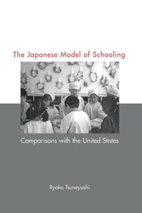 Japanese Model Of Schooling (Reference Books In International Education)