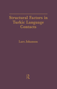 Structural Factors In Turkic Language Contacts Structural Factors In Turkic Language Contacts