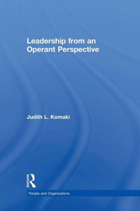 Leadership: The Operant Model Of Effective Supervision (People And Organizations)
