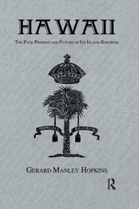 Hawaii: The Past, Present And Future Of Its Island Hawaii: The Past, Present And Future Of Its Island