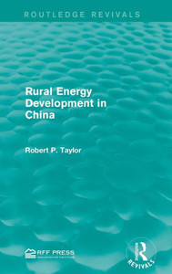 Rural Energy Development In China (Routledge Revivals) Rural Energy Development In China (Routledge Revivals)