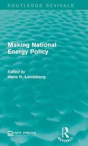 Making National Energy Policy (Routledge Revivals)